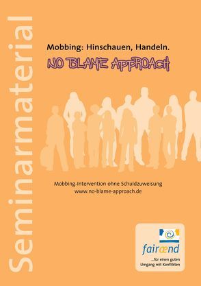 No Blame Approach – Seminarmaterial von Beck,  Detlef, Blum,  Heike