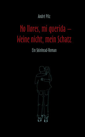 No llores mi querida. Weine nicht, mein Schatz von Pilz,  André