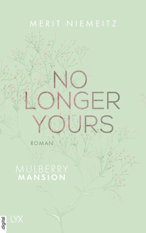 No Longer Yours – Mulberry Mansion von Niemeitz,  Merit