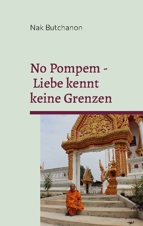 No Pompem – Liebe kennt keine Grenzen von Butchanon,  Nak