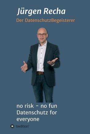 no risk – no fun Datenschutz for everyone von Recha,  Jürgen