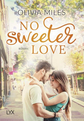 No Sweeter Love von Eglinger,  Yvonne, Miles,  Olivia