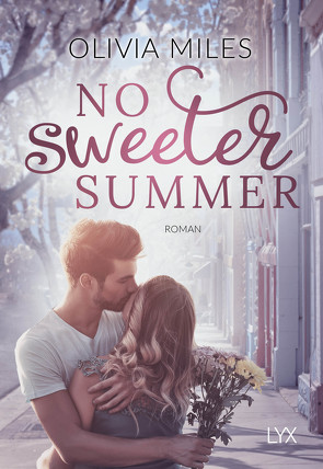 No Sweeter Summer von Eglinger,  Yvonne, Miles,  Olivia