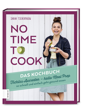 No time to cook – Das Kochbuch von Tschernigow,  Sarah