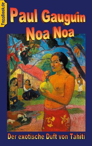 Noa Noa von Gauguin,  Paul, Sedlacek,  Klaus-Dieter