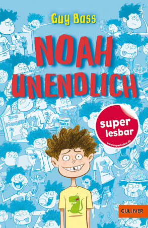 Noah Unendlich von Bass,  Guy, May,  Steve, Süßbrich,  Julia