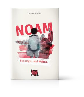 NOAM – Ein Junge, zwei Welten. von Schroeder,  Christian