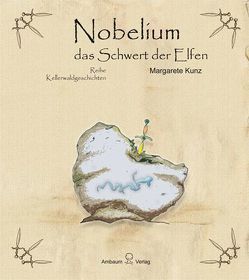 Nobelium das Schwert der Elfen von Kunz,  Margarete