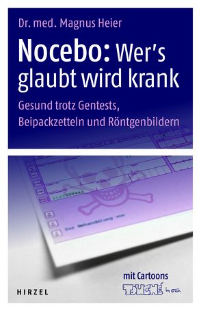 Nocebo: Wer’s glaubt wird krank von Heier,  Magnus