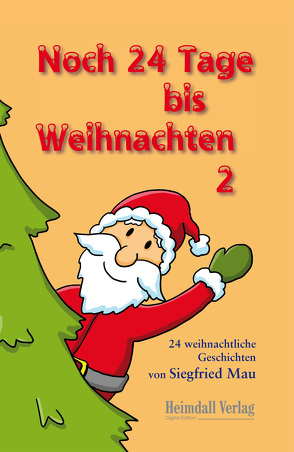 Noch 24 Tage bis Weihnachten von Mau,  Siegfried