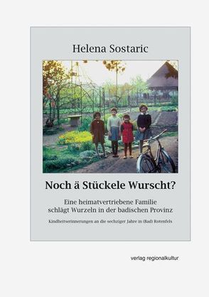 Noch ä Stückele Wurscht? von Sostaric,  Helena