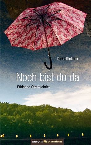 Noch bist du da von Kleffner,  Doris