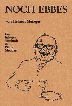 Noch Ebbes von Metzger,  Helmut