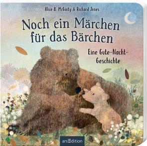 Noch ein Märchen für das Bärchen von Boese,  Cornelia, Jones,  Richard, McGinty,  Alice B.