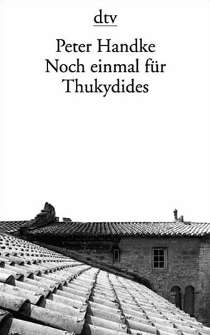 Noch einmal für Thukydides von Handke,  Peter