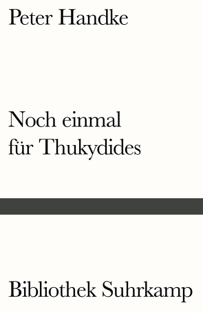 Noch einmal für Thukydides von Handke,  Peter