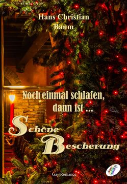 Noch einmal schlafen, dann ist … Schöne Bescherung von Baum,  Hans Christian