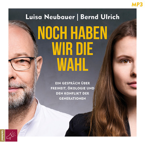 Noch haben wir die Wahl von Neubauer,  Luisa, Ulrich,  Bernd