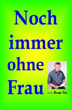 Noch immer ohne Frau. von Perc,  Branko