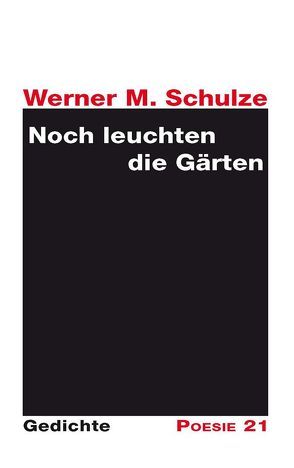 Noch leuchten die Gärten von Leither,  Anton G, Schulze,  Werner M