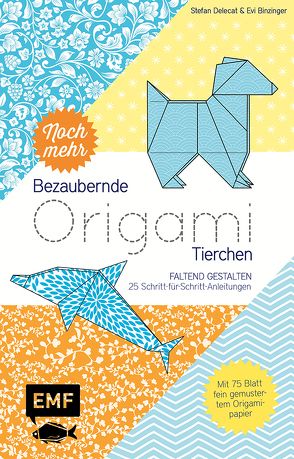 Noch mehr bezaubernde Origami-Tierchen von Binzinger,  Evelyn, Delecat,  Stefan