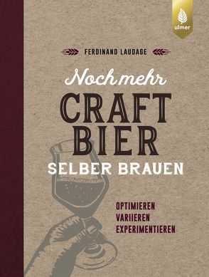 Noch mehr Craft-Bier selber brauen von Laudage,  Ferdinand