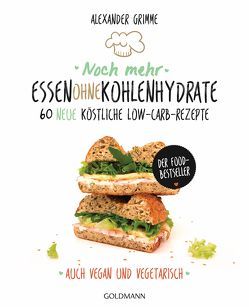 Noch mehr Essen ohne Kohlenhydrate von Grimme,  Alexander