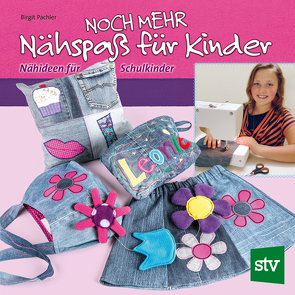 Noch mehr Nähspaß für Kinder von Pachler,  Birgit