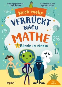 Noch mehr Verrückt nach Mathe von Baruzzi,  Agnese, Bertola,  Linda