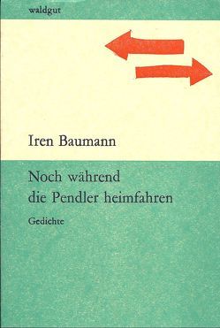 Noch während die Pendler heimfahren von Baumann,  Iren