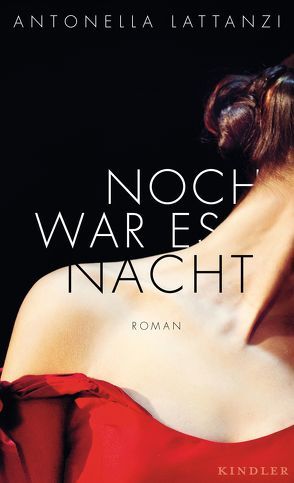 Noch war es Nacht von Knapp,  Margit, Lattanzi,  Antonella