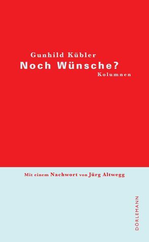 Noch Wünsche? von Kübler,  Gundhild