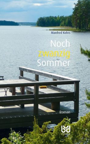 Noch zwanzig Sommer von Kohrs,  Manfred