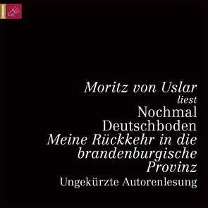 Nochmal Deutschboden von Uslar,  Moritz von