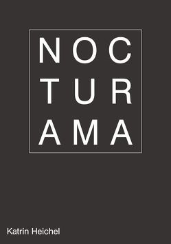 Nocturama – Katrin Heichel von Heichel,  Katrin, Meyer,  Clemens