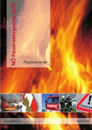 NÖ Feuerwehrgesetz 2015 von Paar,  Martin