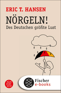 Nörgeln! von Hansen,  Eric T.