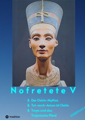 Nofretete / Nefertiti V von .,  Shirenaya