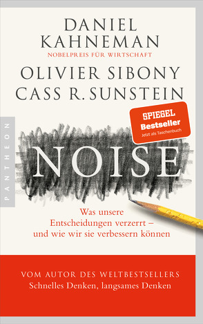 Noise von Kahneman,  Daniel, Schmidt,  Thorsten, Sibony,  Olivier, Sunstein,  Cass R.