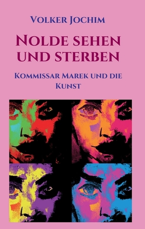 Nolde sehen und sterben von Jochim,  Volker