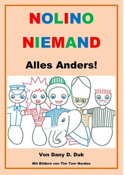 Nolino Niemand – Alles Anders von Duk,  Dany D., Seikmann,  Thomas