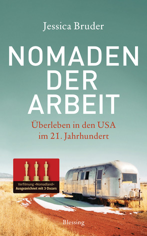 Nomaden der Arbeit – Die Buchvorlage für den Oscar-prämierten Film »Nomadland« von Bruder,  Jessica, Schwaner,  Teja