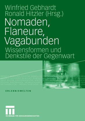 Nomaden, Flaneure, Vagabunden von Gebhardt,  Winfried, Hitzler,  Ronald