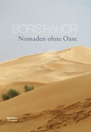 Nomaden ohne Oase von Cerne,  Urška P, Göritz,  Matthias, Pahor,  Boris