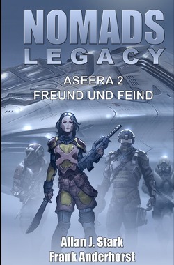 Nomads Legacy – Aseera / NOMADS LEGACY – Aseera von Anderhorst,  Frank, Stark,  Allan J.