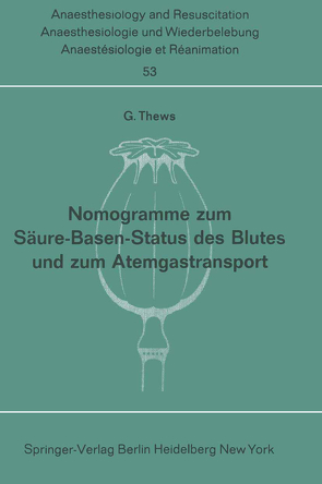 Nomogramme zum Säure-Basen-Status des Blutes und zum Atemgastransport von Thews,  G.