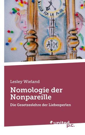 Nomologie der Nonpareille von Wieland,  Lesley