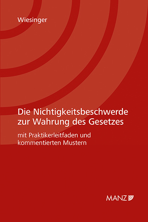 Nomos eLibrary / Die Nichtigkeitsbeschwerde zur Wahrung des Gesetzes von Wiesinger,  Bernd