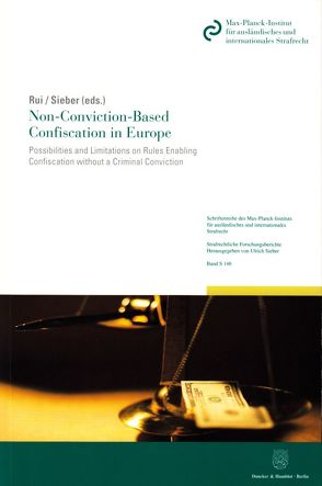 Non-Conviction-Based Confiscation in Europe. von Rui,  Jon Petter, Sieber,  Ulrich