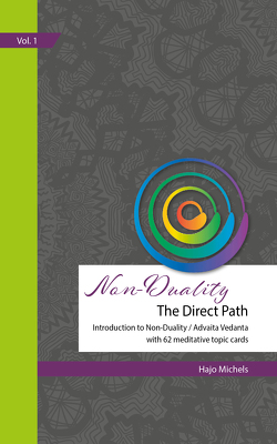 Non-Duality – „The Direct Path“: Introduction to Non-Duality / Advaita Vedanta with 62 meditative theme cards von Michels,  Hajo